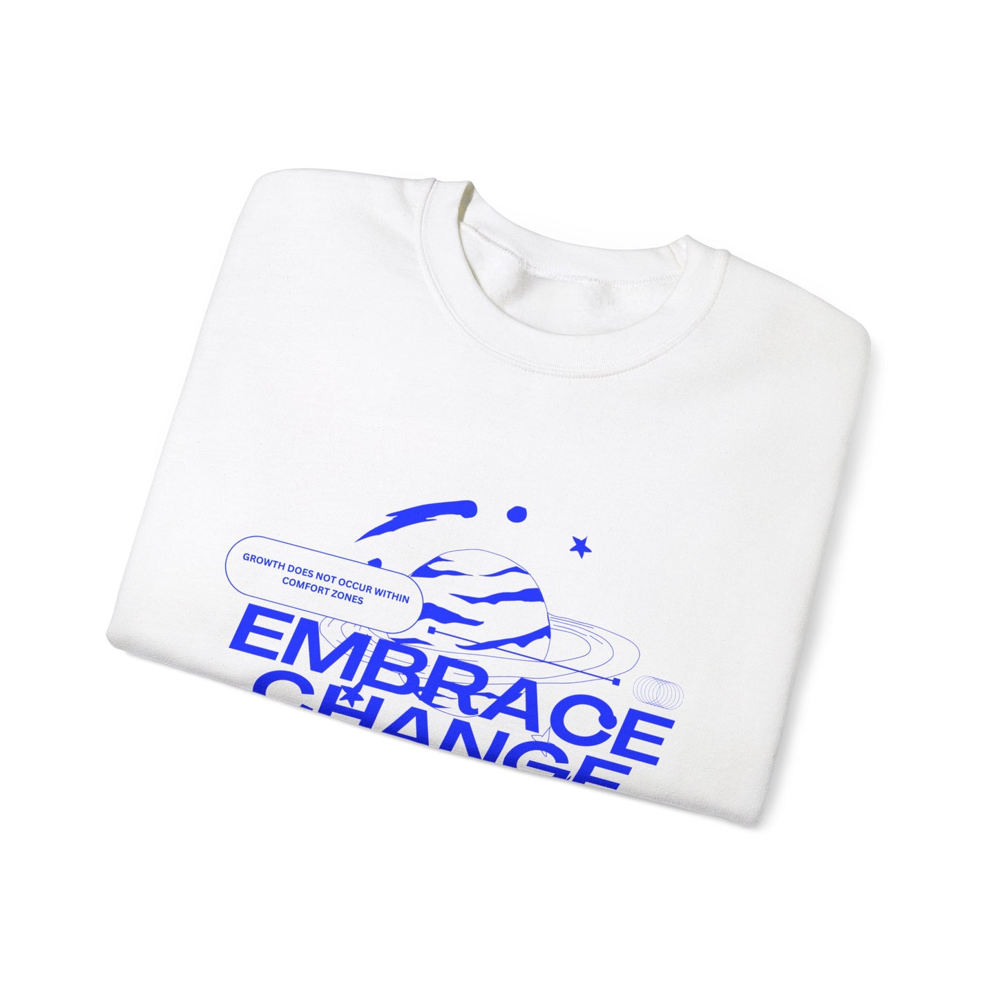 "Embrace Change" - Graphic Sweatshirt