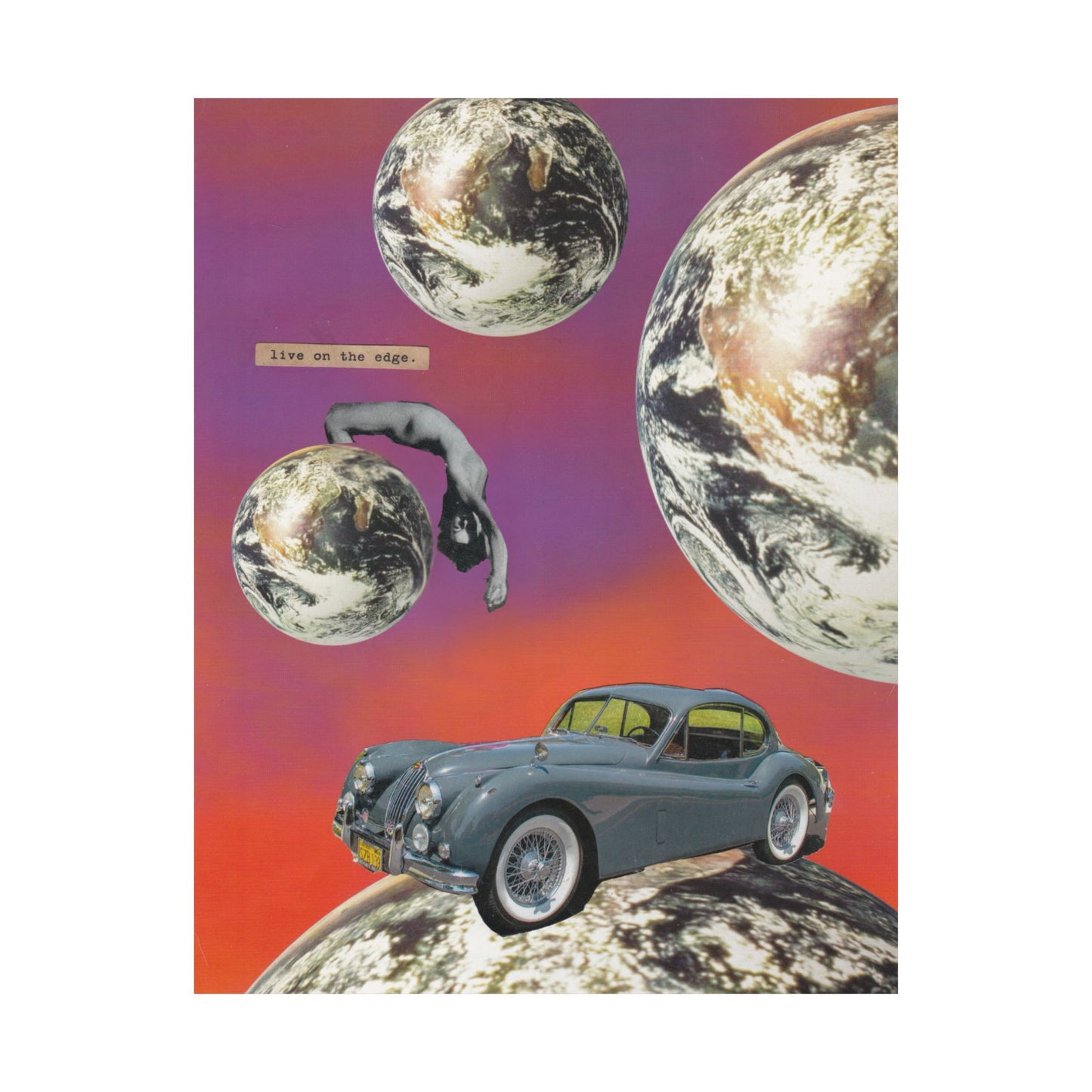 "Live On The Edge" Collage - Matte Art Poster