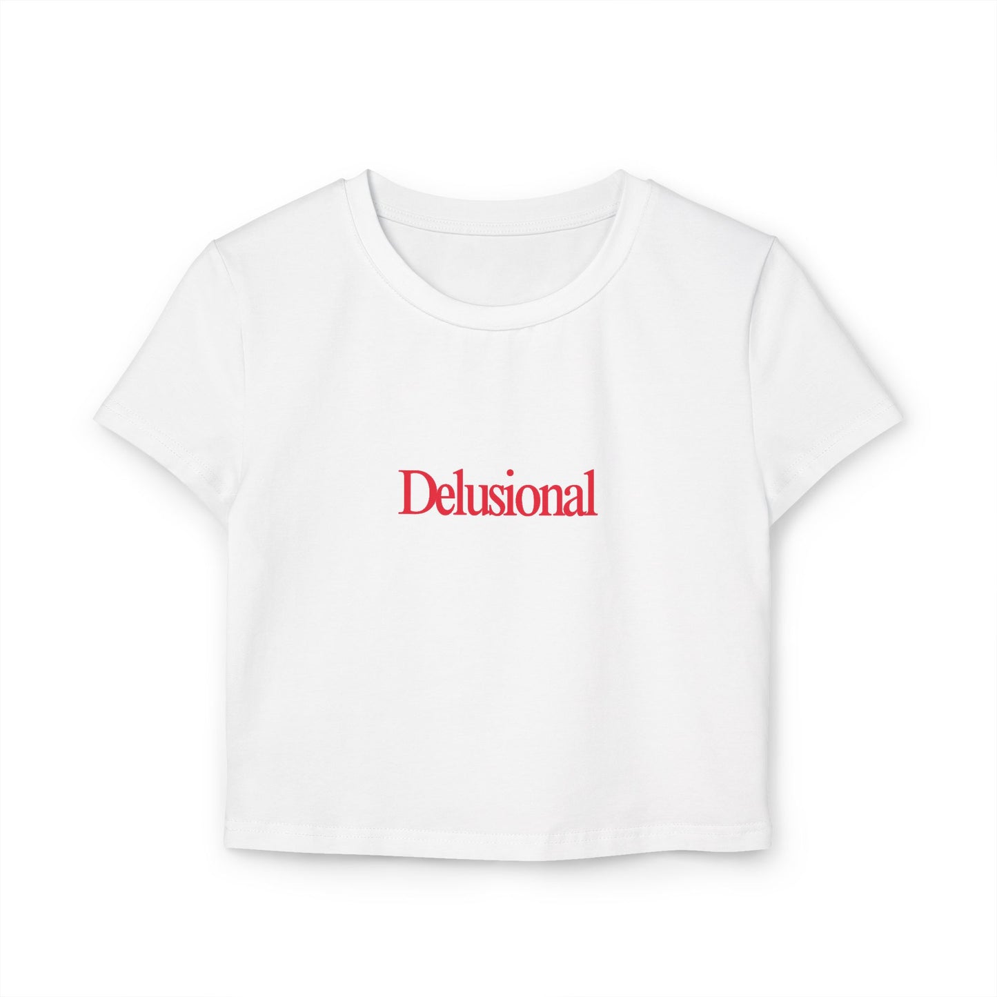 "Delusional" - Crop Top Baby Tee