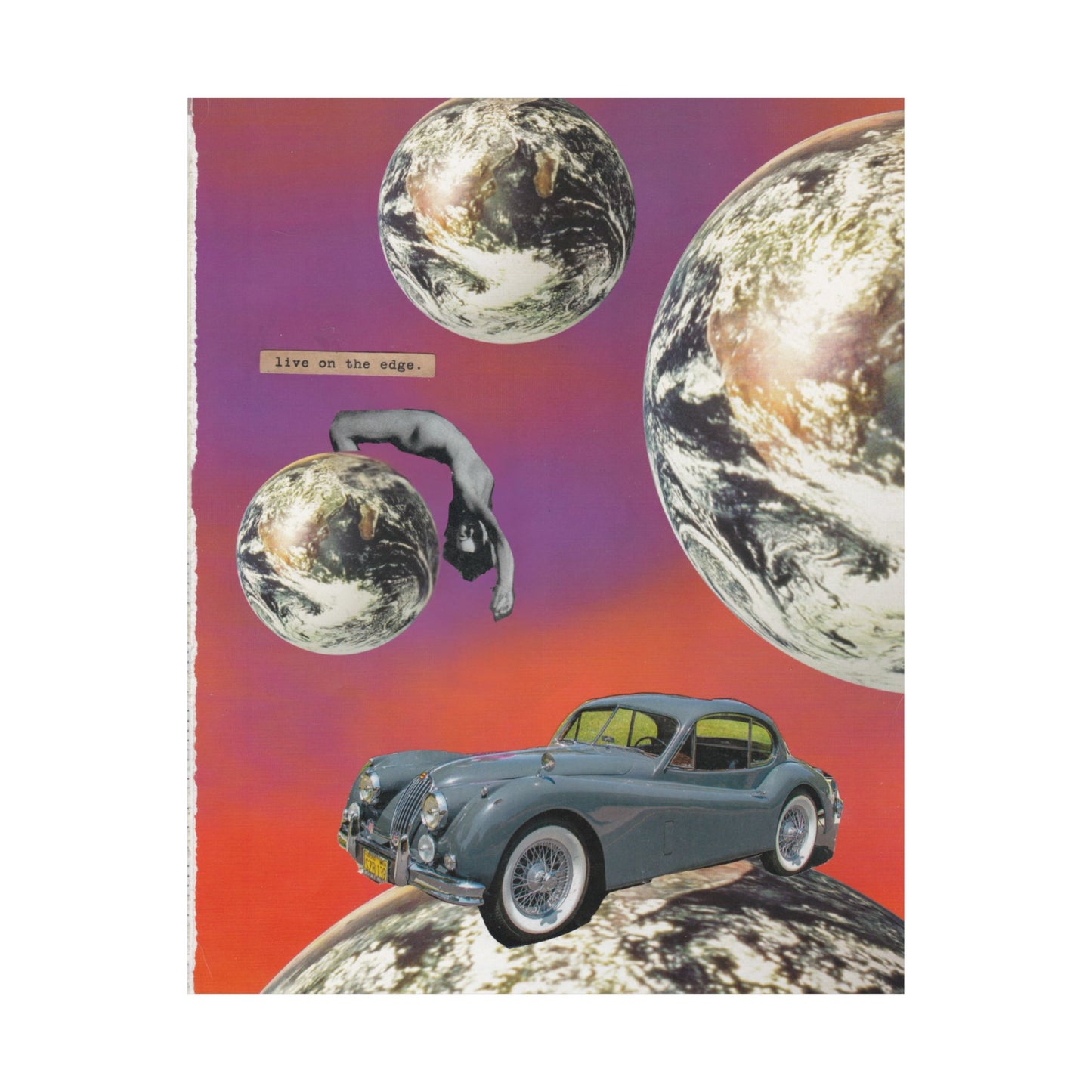 "Live On The Edge" Collage - Matte Art Poster
