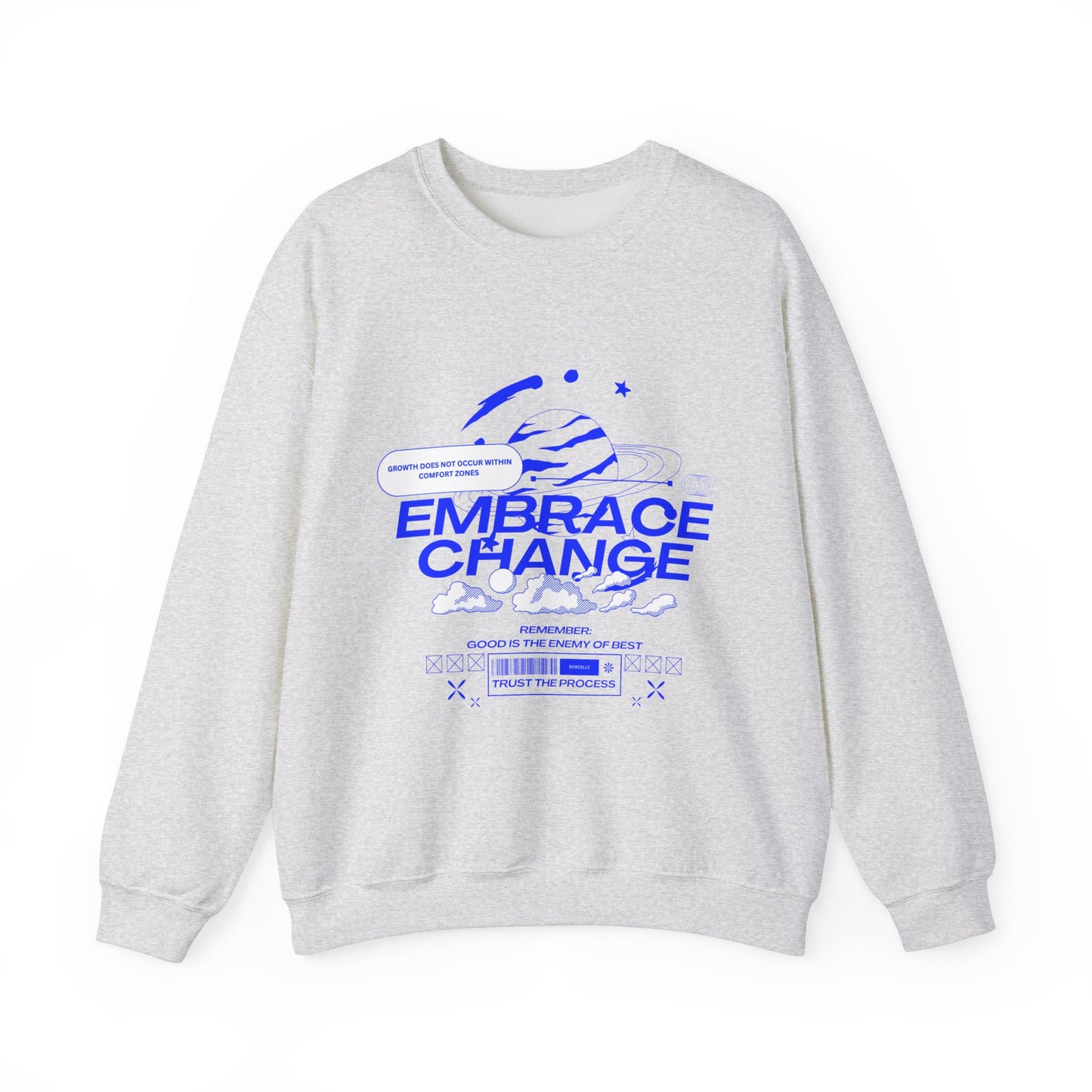 "Embrace Change" - Graphic Sweatshirt