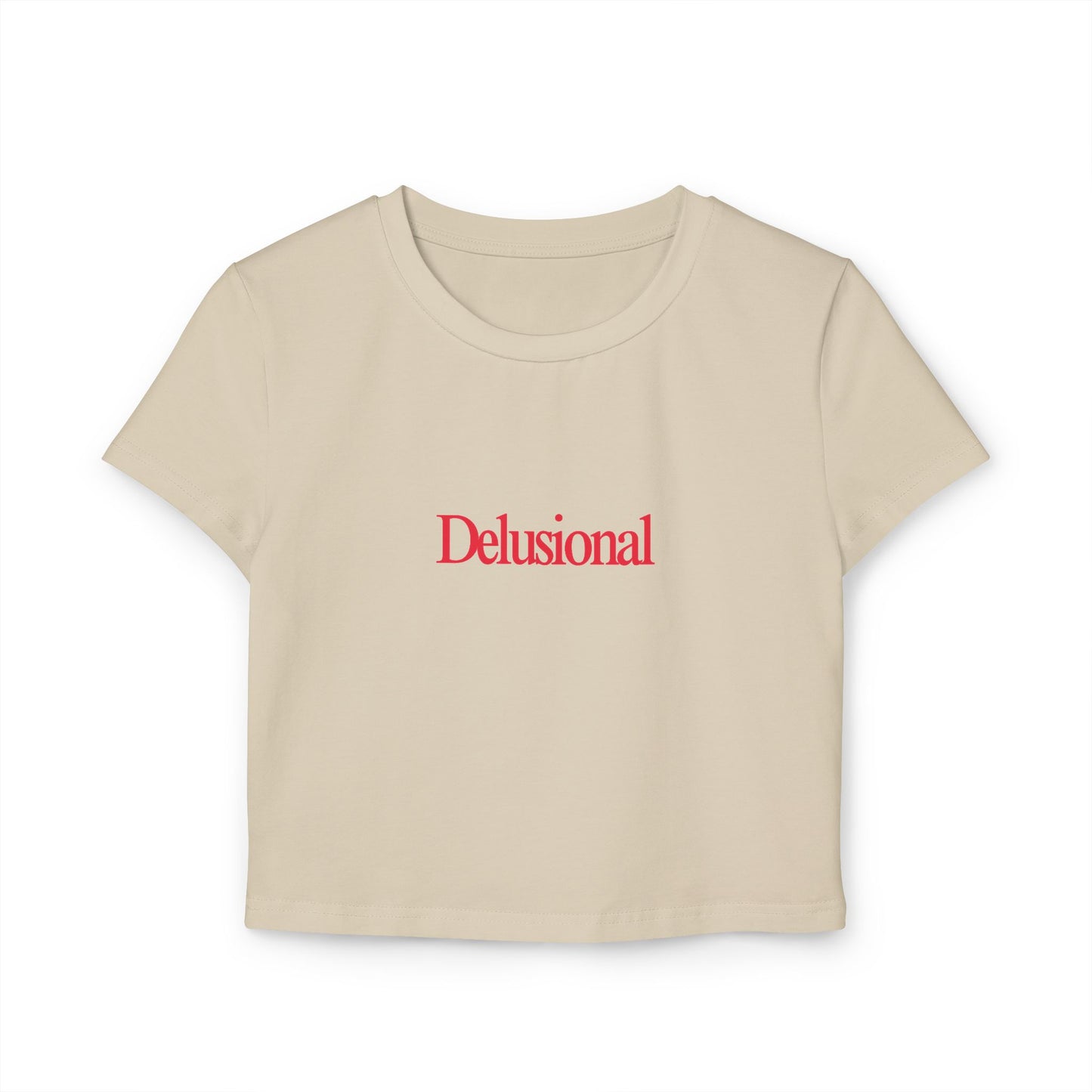 "Delusional" - Crop Top Baby Tee