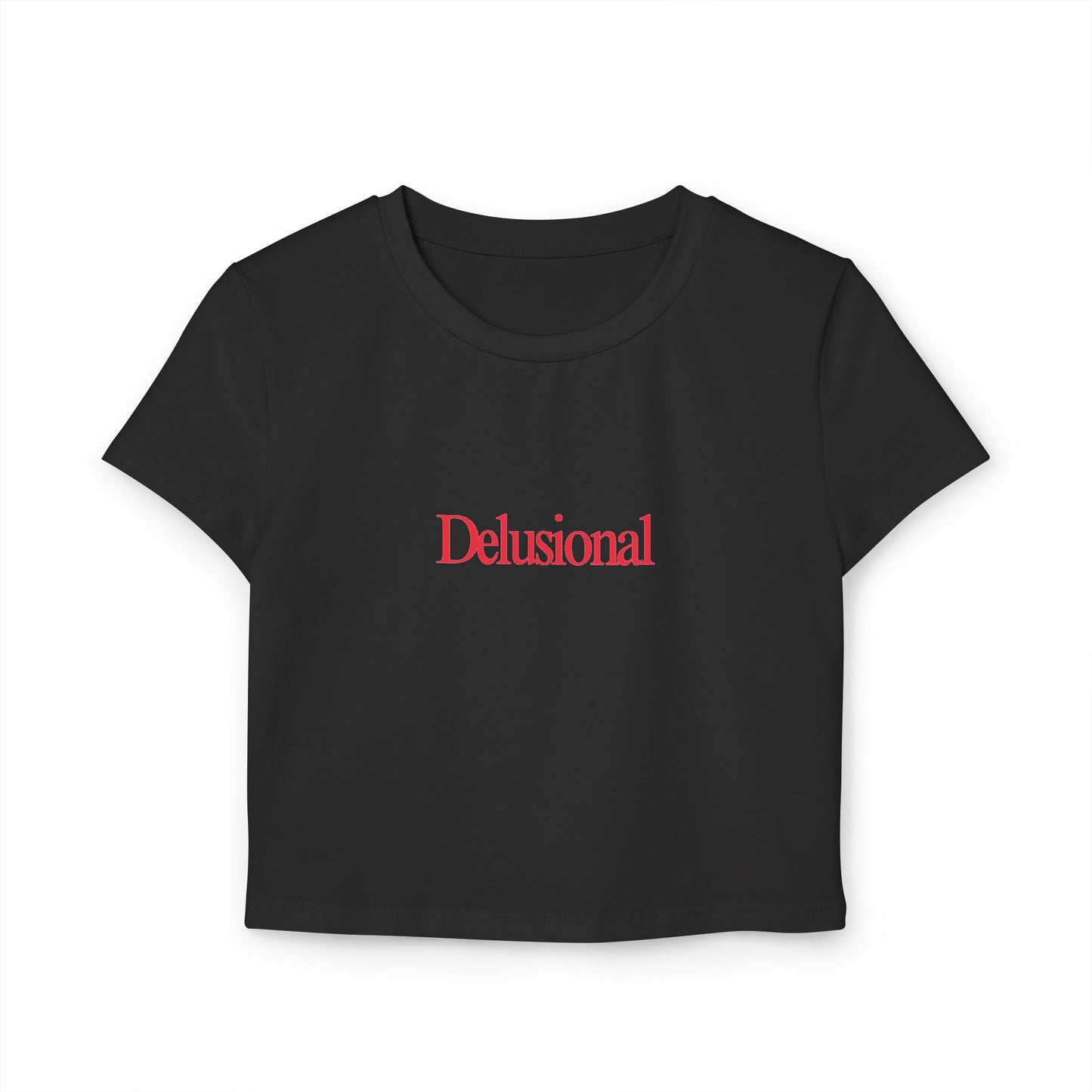 "Delusional" - Crop Top Baby Tee