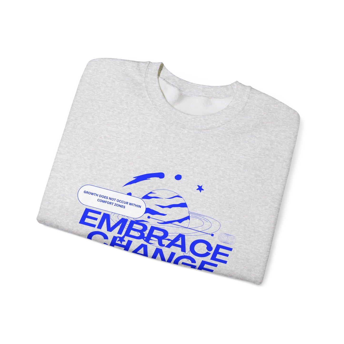 "Embrace Change" - Graphic Sweatshirt